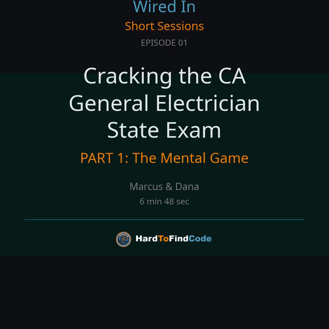 Wired In — Cracking the CA General Electrician Exam Part 1